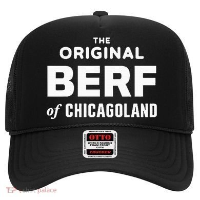 The Original Berf Of Chicagoland Hat