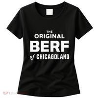 The Original Berf Of Chicagoland Women's T-Shirt thumb 0