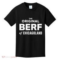 The Original Berf Of Chicagoland Kids T-Shirt thumb 0