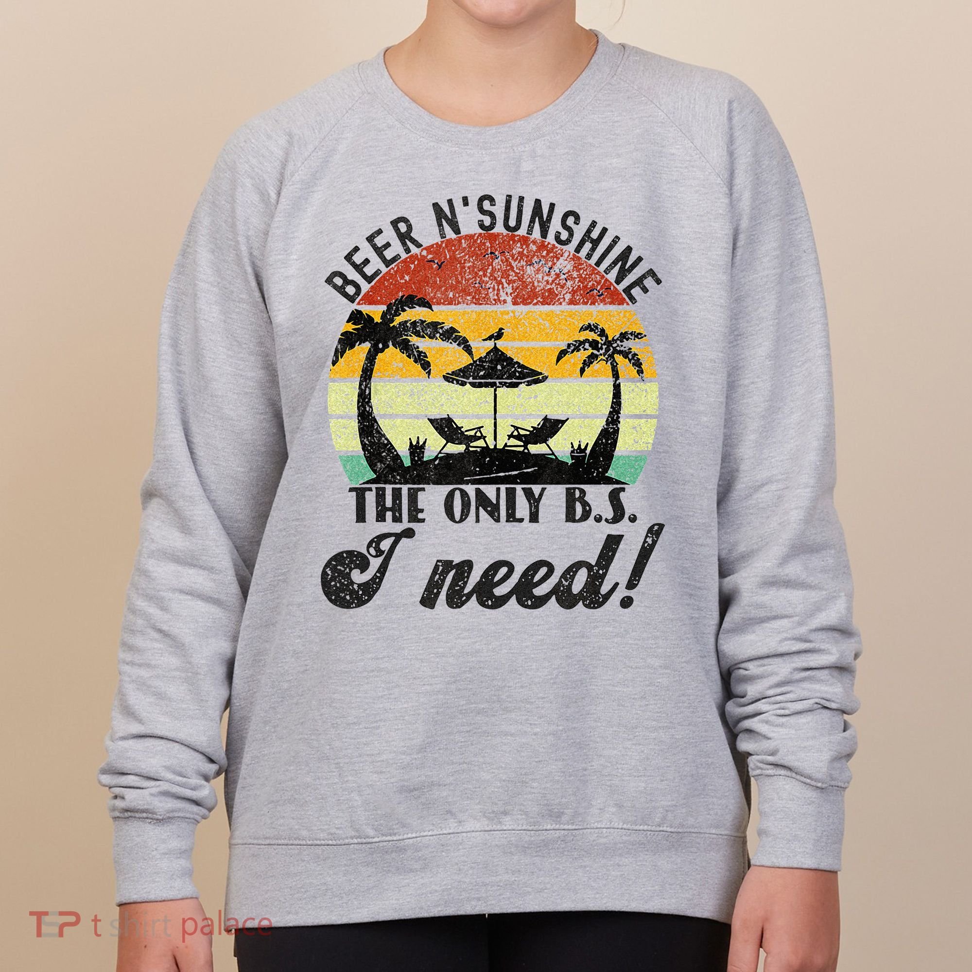 The Only BS I Need Is Beers And Sunshine Retro Beach Women's Sweatshirt
