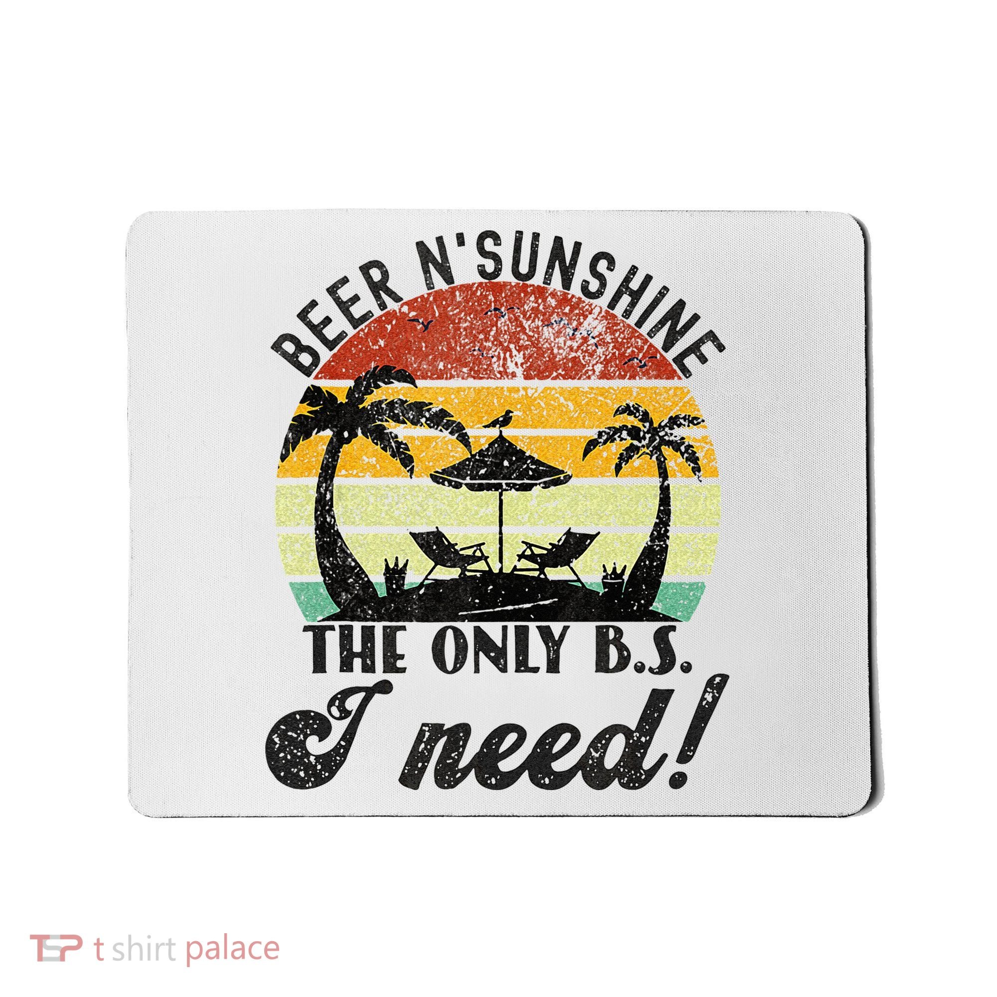 The Only BS I Need Is Beers And Sunshine Retro Beach Mousepad