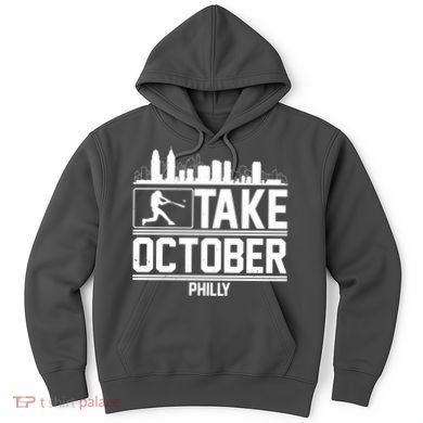 Take October Baseball Fan Philadelphia Skyline Hoodie