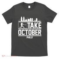 Take October Baseball Fan Philadelphia Skyline T-Shirt thumb 0