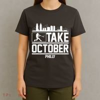 Take October Baseball Fan Philadelphia Skyline T-Shirt thumb 4