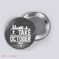 Take October Baseball Fan Philadelphia Skyline Button thumb 0