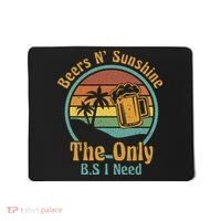 The Only BS I Need Is Beers and Sunshine Drinking Brew Party Mousepad thumb 0