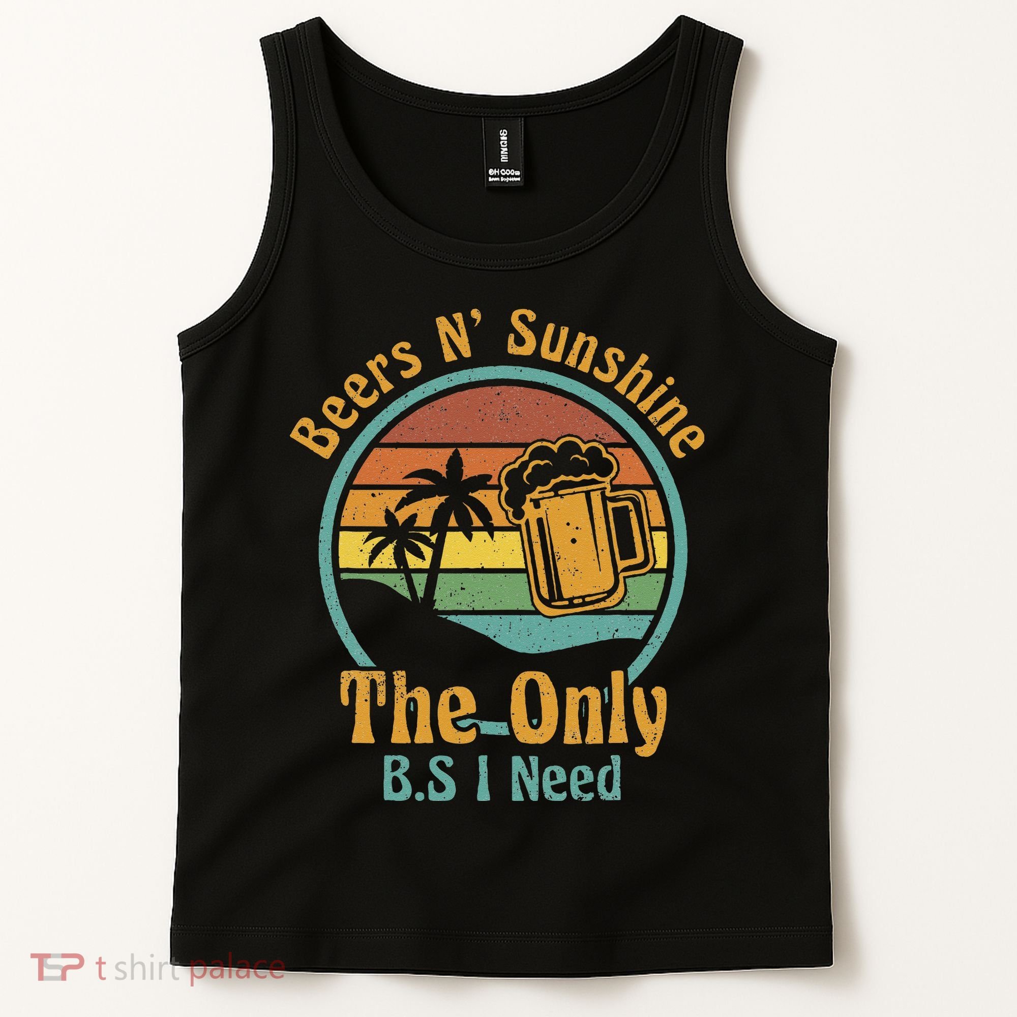The Only BS I Need Is Beers and Sunshine Drinking Brew Party Tank Top