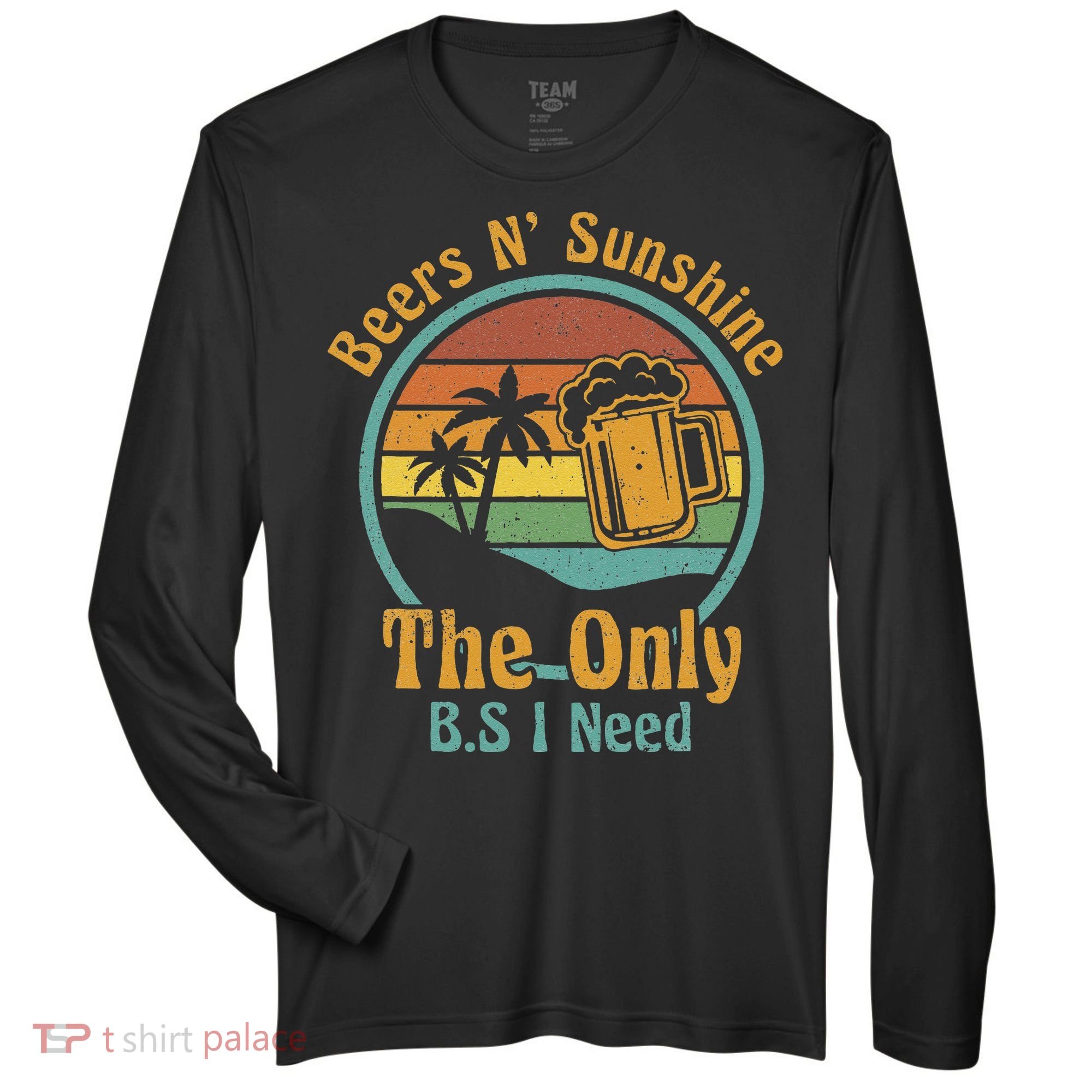 The Only BS I Need Is Beers and Sunshine Drinking Brew Party Zone Performance Long-Sleeve T-Shirt