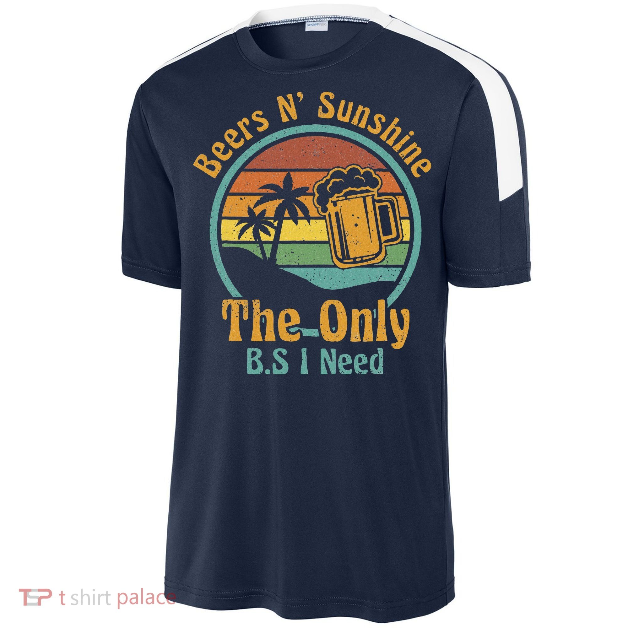 The Only BS I Need Is Beers and Sunshine Drinking Brew Party Sport-Tek Competitor United Soccer Jersey