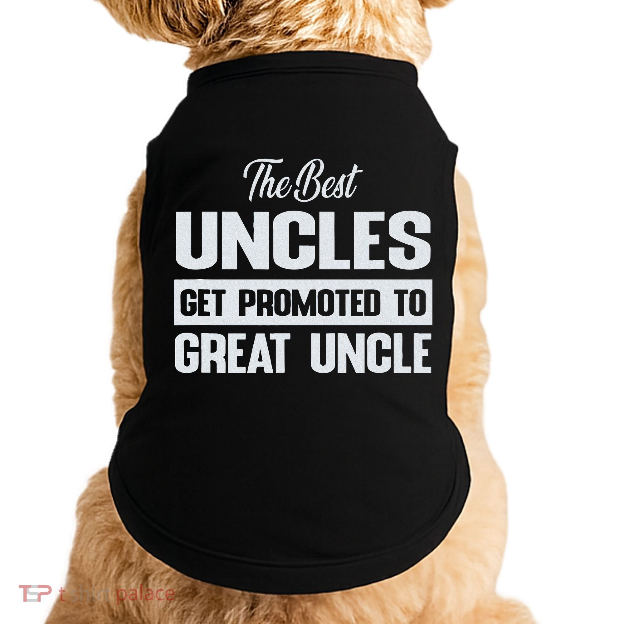 The Only Best Uncles Get Promoted To Great Uncle Doggie Tank