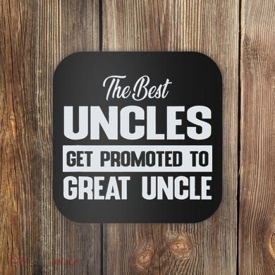 The Only Best Uncles Get Promoted To Great Uncle Coaster