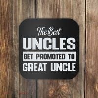 The Only Best Uncles Get Promoted To Great Uncle Coaster thumb 0
