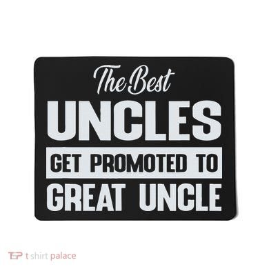 The Only Best Uncles Get Promoted To Great Uncle Mousepad