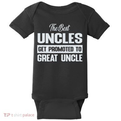 The Only Best Uncles Get Promoted To Great Uncle Baby Bodysuit