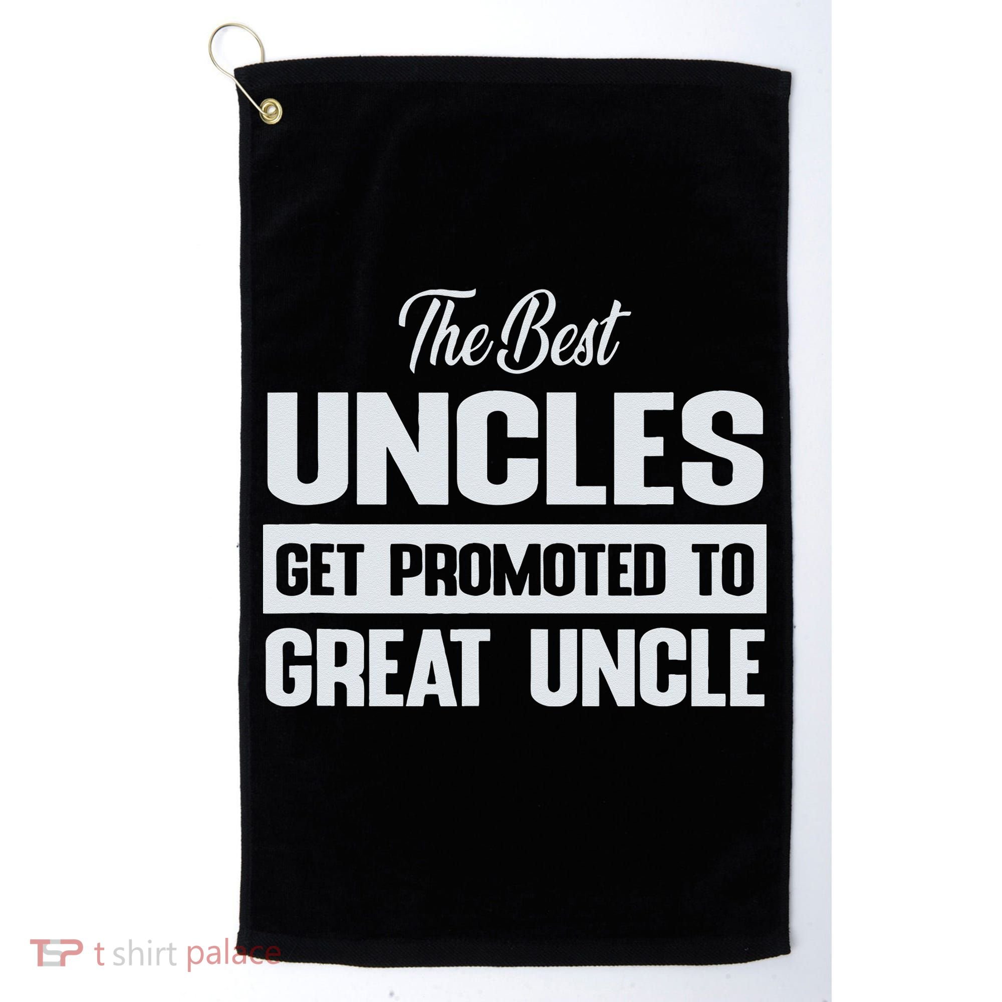 The Only Best Uncles Get Promoted To Great Uncle Golf Towel