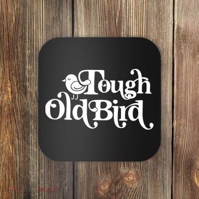 Tough Old Bird Grandma Coaster