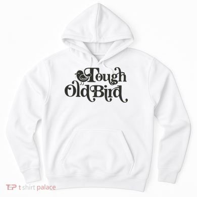 Tough Old Bird Grandma Hoodie