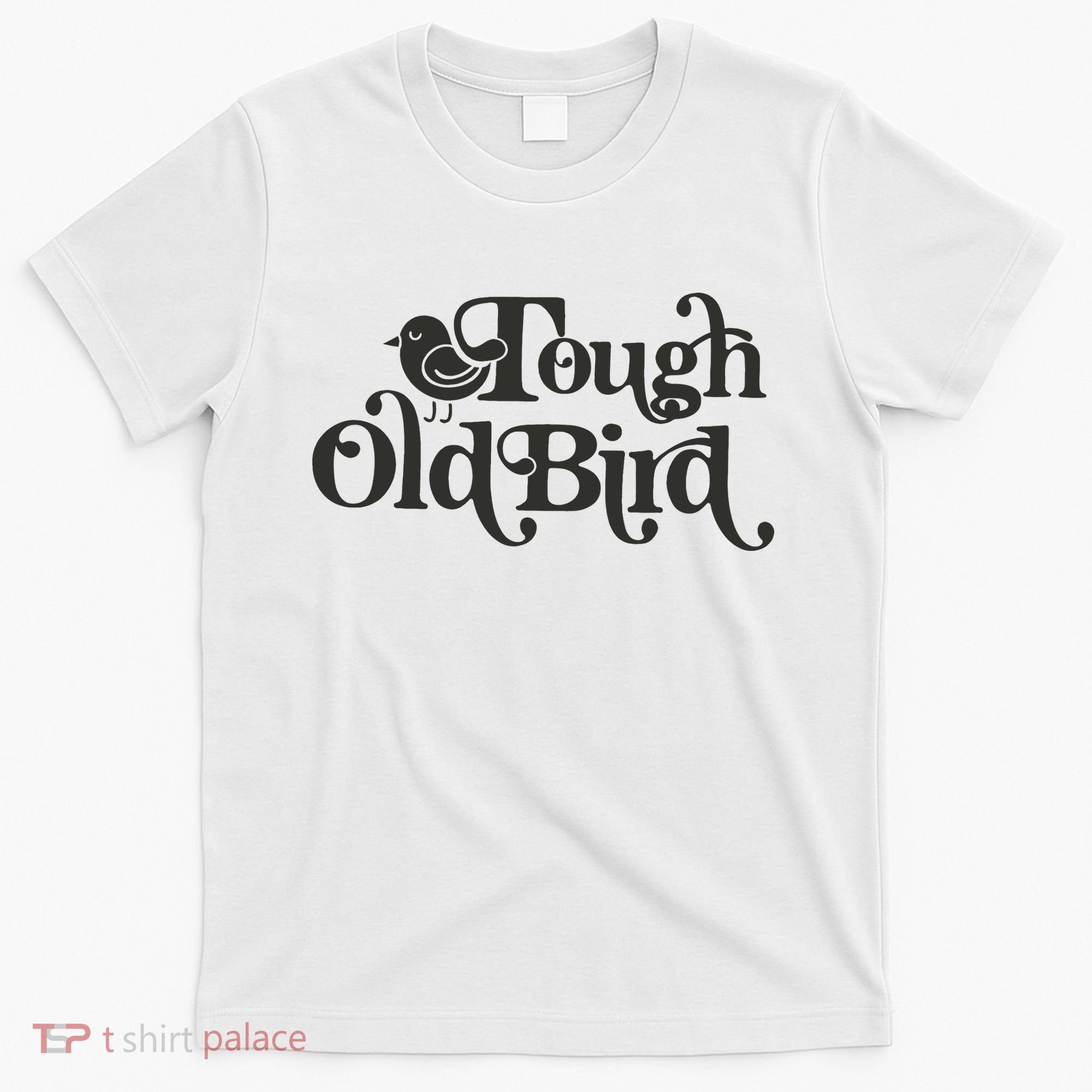 Tough Old Bird Grandma T-Shirt