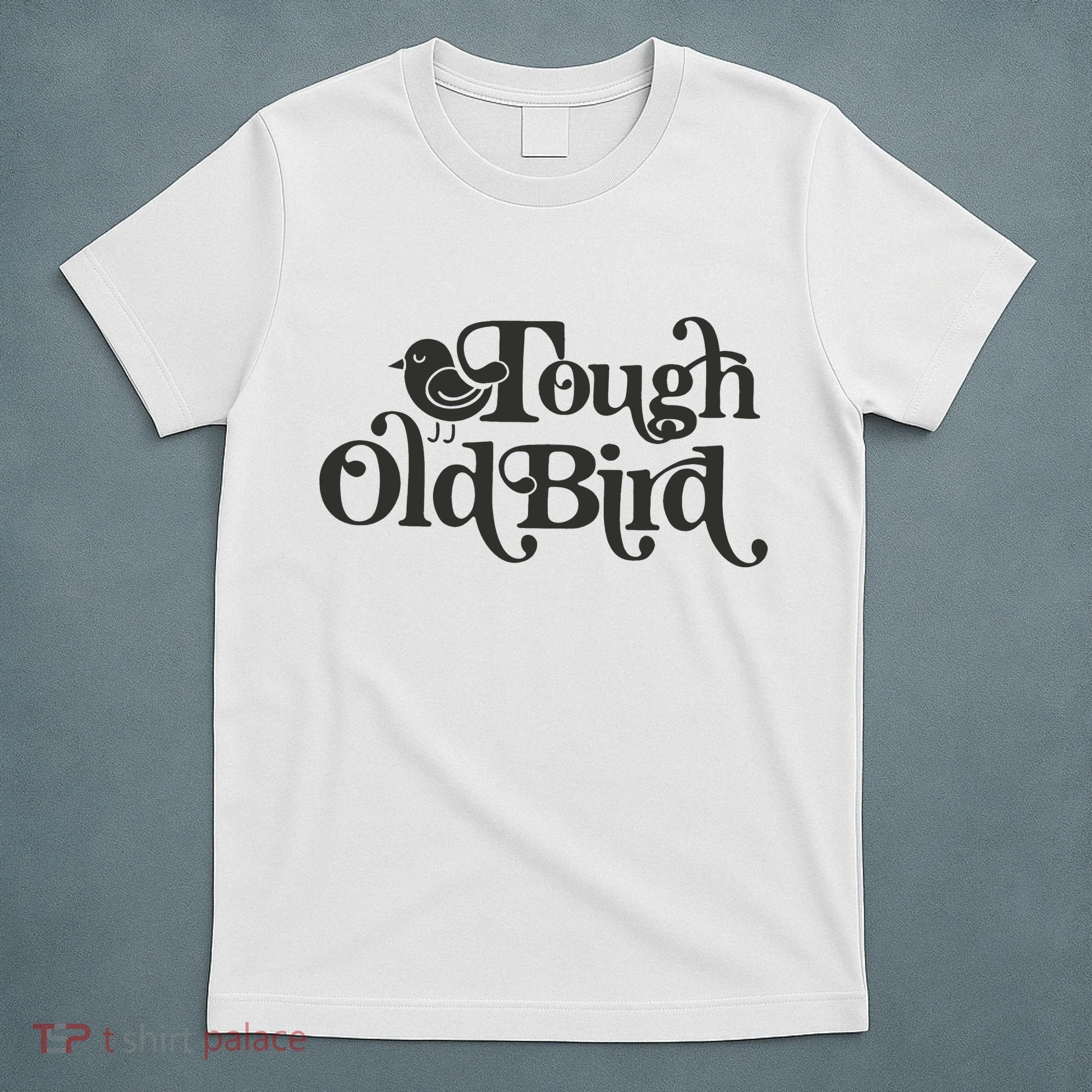 Tough Old Bird Grandma T-Shirt