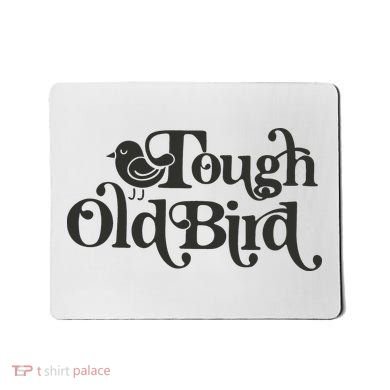 Tough Old Bird Grandma Mousepad