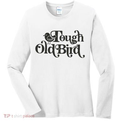 Tough Old Bird Grandma Women's Long Sleeve Shirt