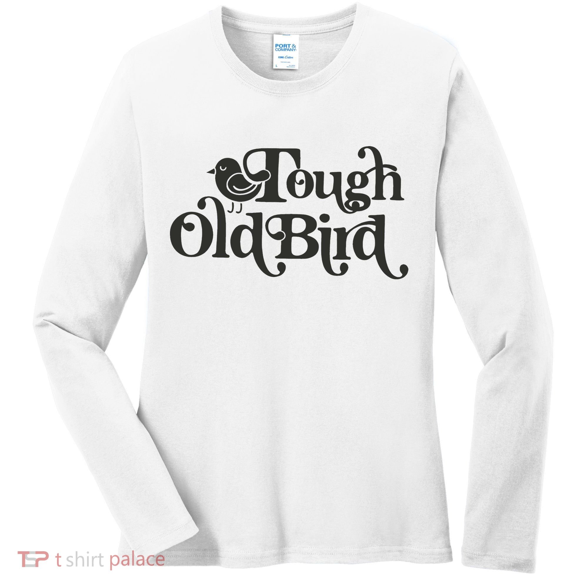 Tough Old Bird Grandma Women's Long Sleeve Shirt