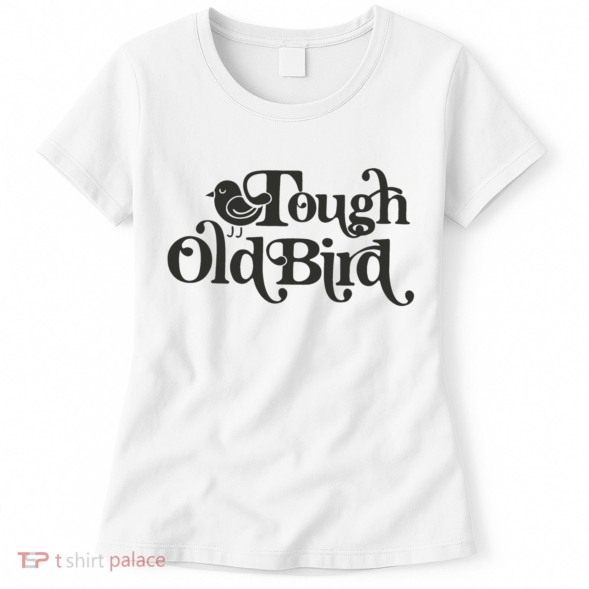 Tough Old Bird Grandma Women's T-Shirt
