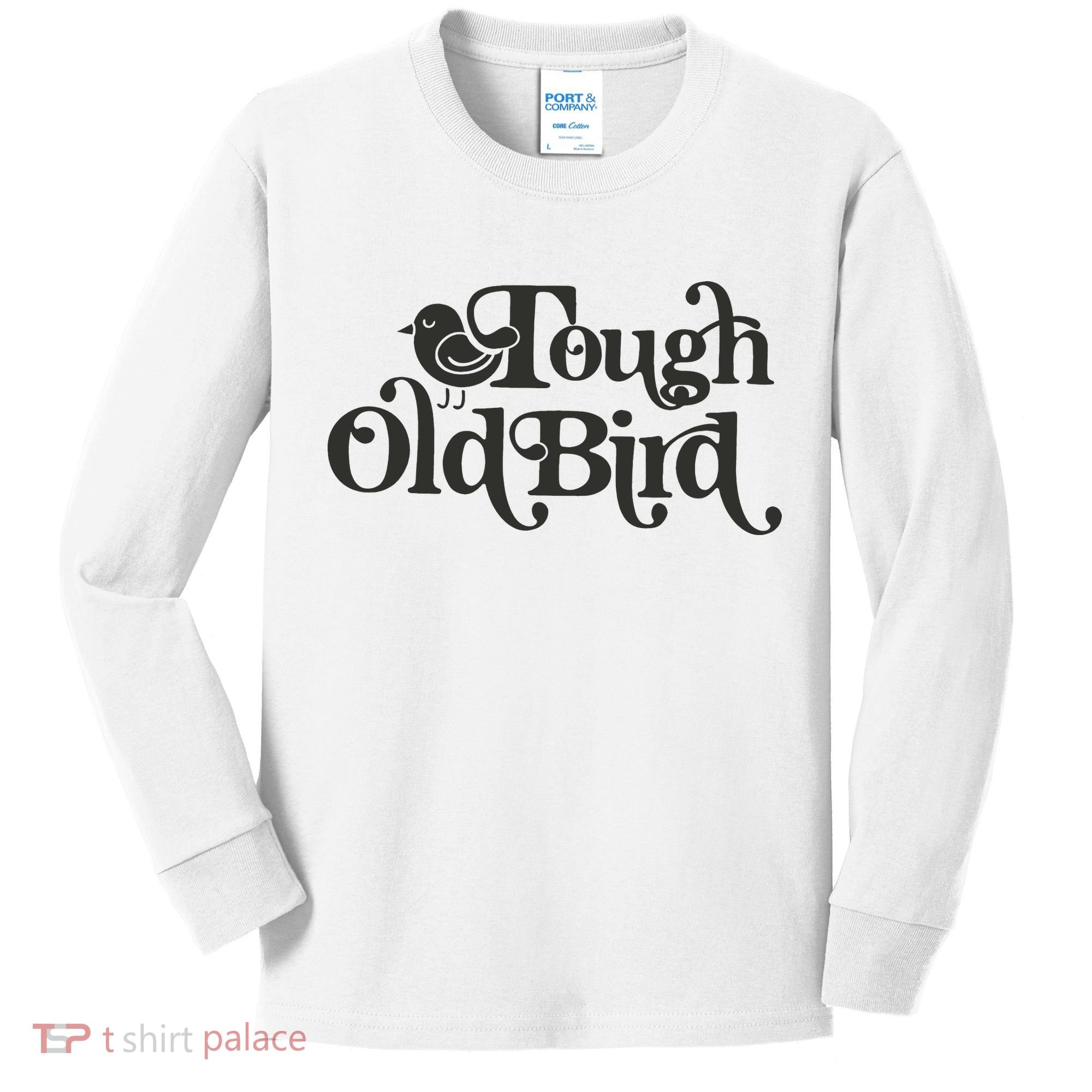 Tough Old Bird Grandma Kids Long Sleeve Shirt