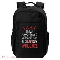 The Only Christopher We Acknowledge Is Wallace Backpack thumb 0