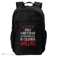The Only Christopher We Acknowledge Is Wallace Backpack thumb 0