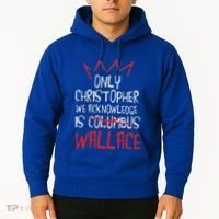The Only Christopher We Acknowledge Is Wallace Hoodie thumb 2