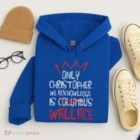 The Only Christopher We Acknowledge Is Wallace Hoodie thumb 4