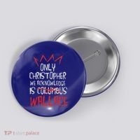 The Only Christopher We Acknowledge Is Wallace Button thumb 0