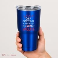 The Only Christopher We Acknowledge Is Wallace Tumbler thumb 2