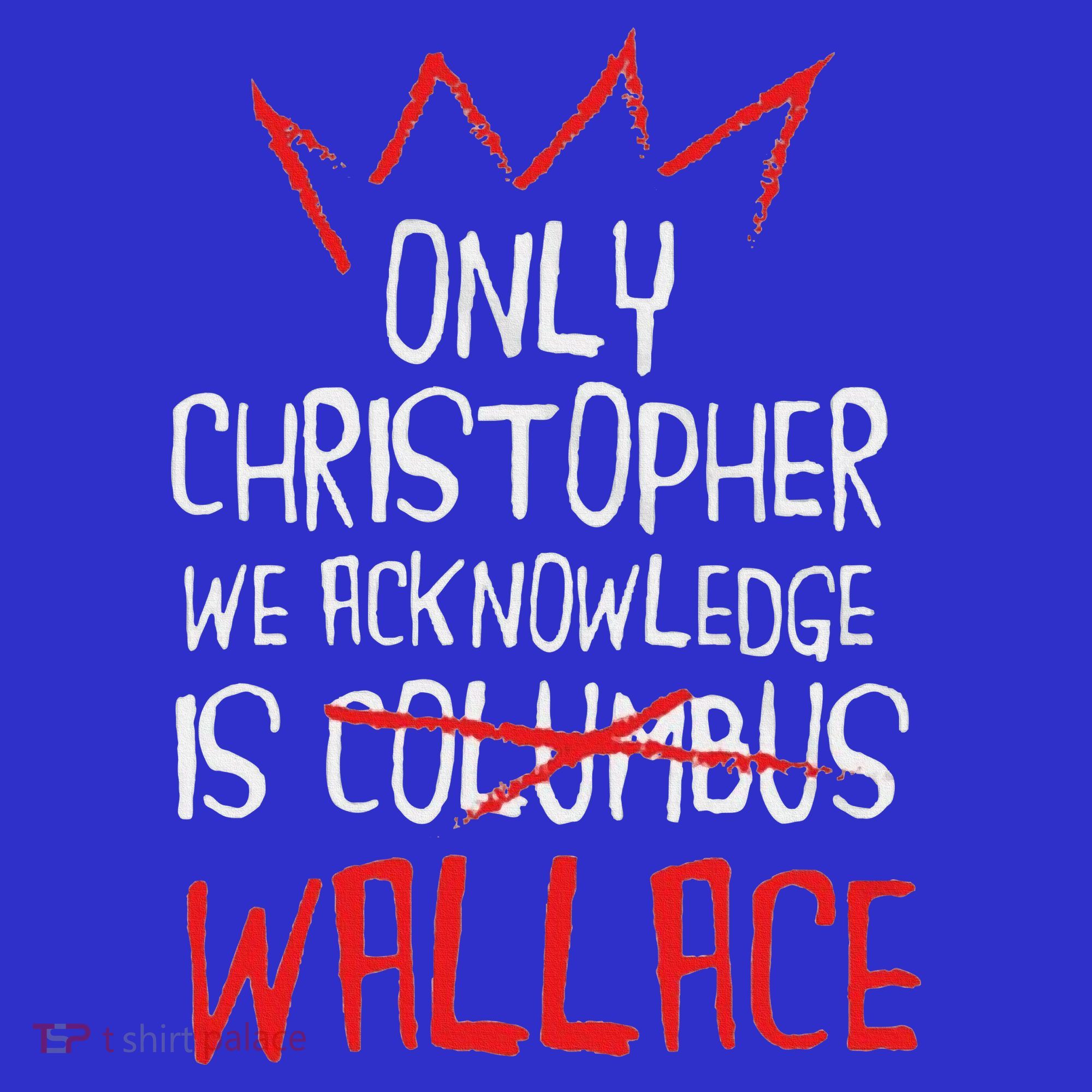The Only Christopher We Acknowledge Is Wallace Mousepad