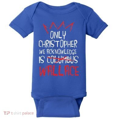 The Only Christopher We Acknowledge Is Wallace Baby Bodysuit