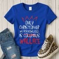 The Only Christopher We Acknowledge Is Wallace Women's T-Shirt thumb 3