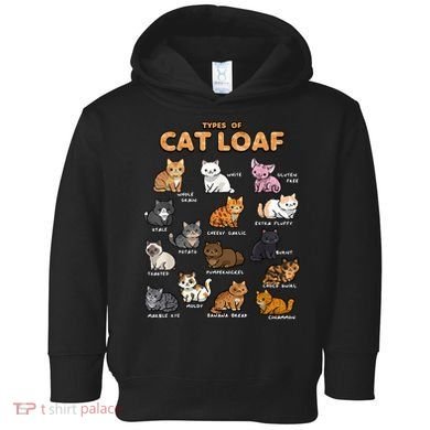 Types Of Cat Loaf Cute Kitten Funny Cat Meme Cat Lover Toddler Hoodie