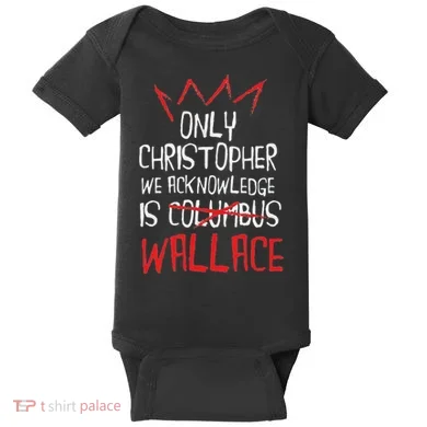 The Only Christopher We Acknowledge Is Wallace Baby Bodysuit