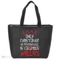 The Only Christopher We Acknowledge Is Wallace Tote Bag thumb 0