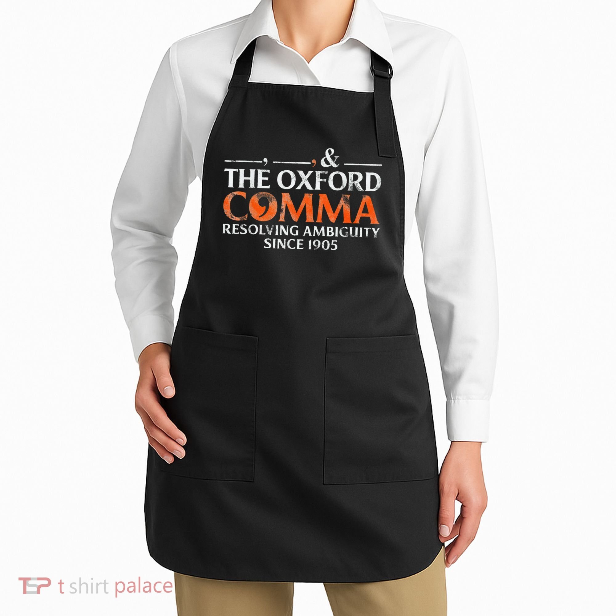 The Oxford Comma Resolving Ambiguity Since 1905 Apron