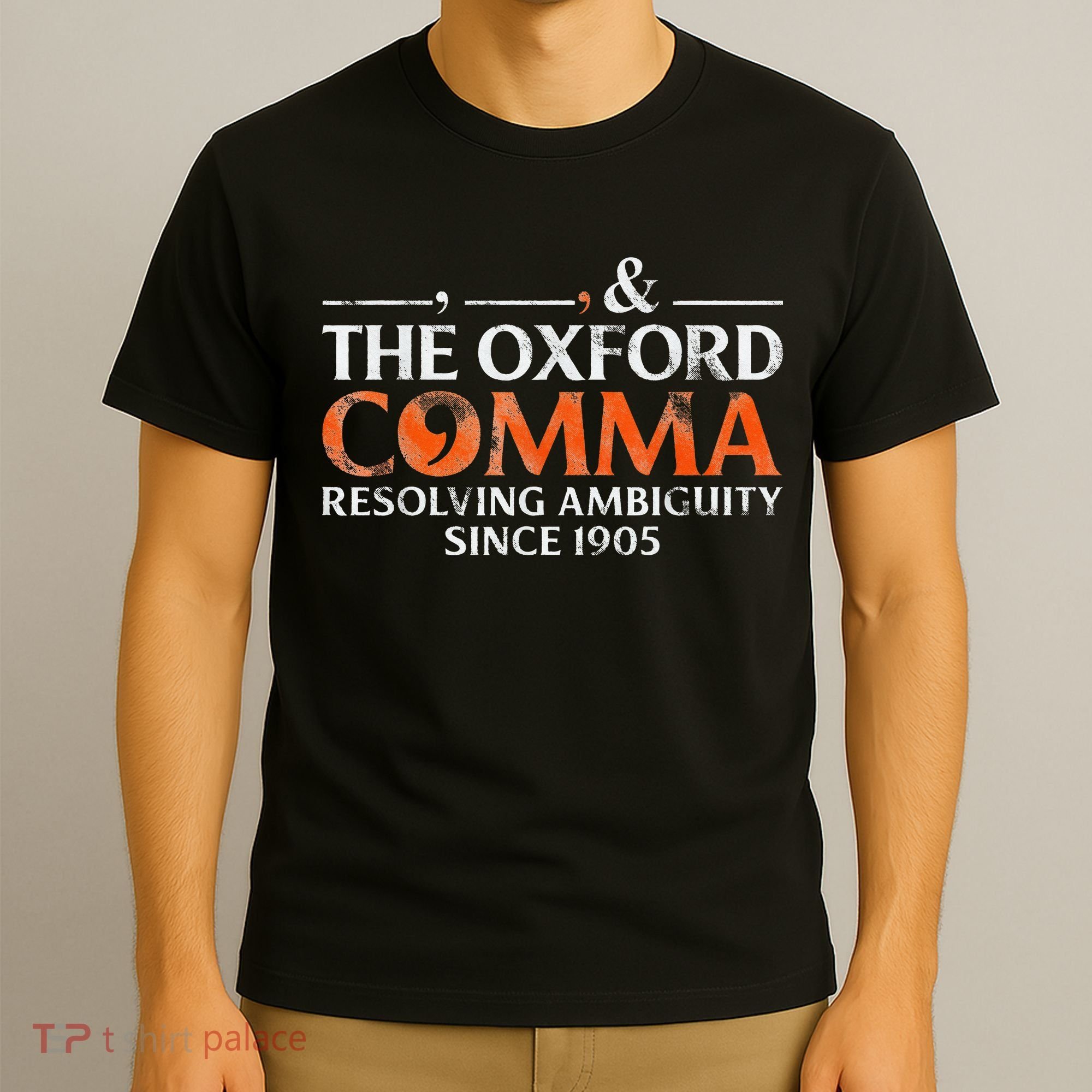 The Oxford Comma Resolving Ambiguity Since 1905 T-Shirt