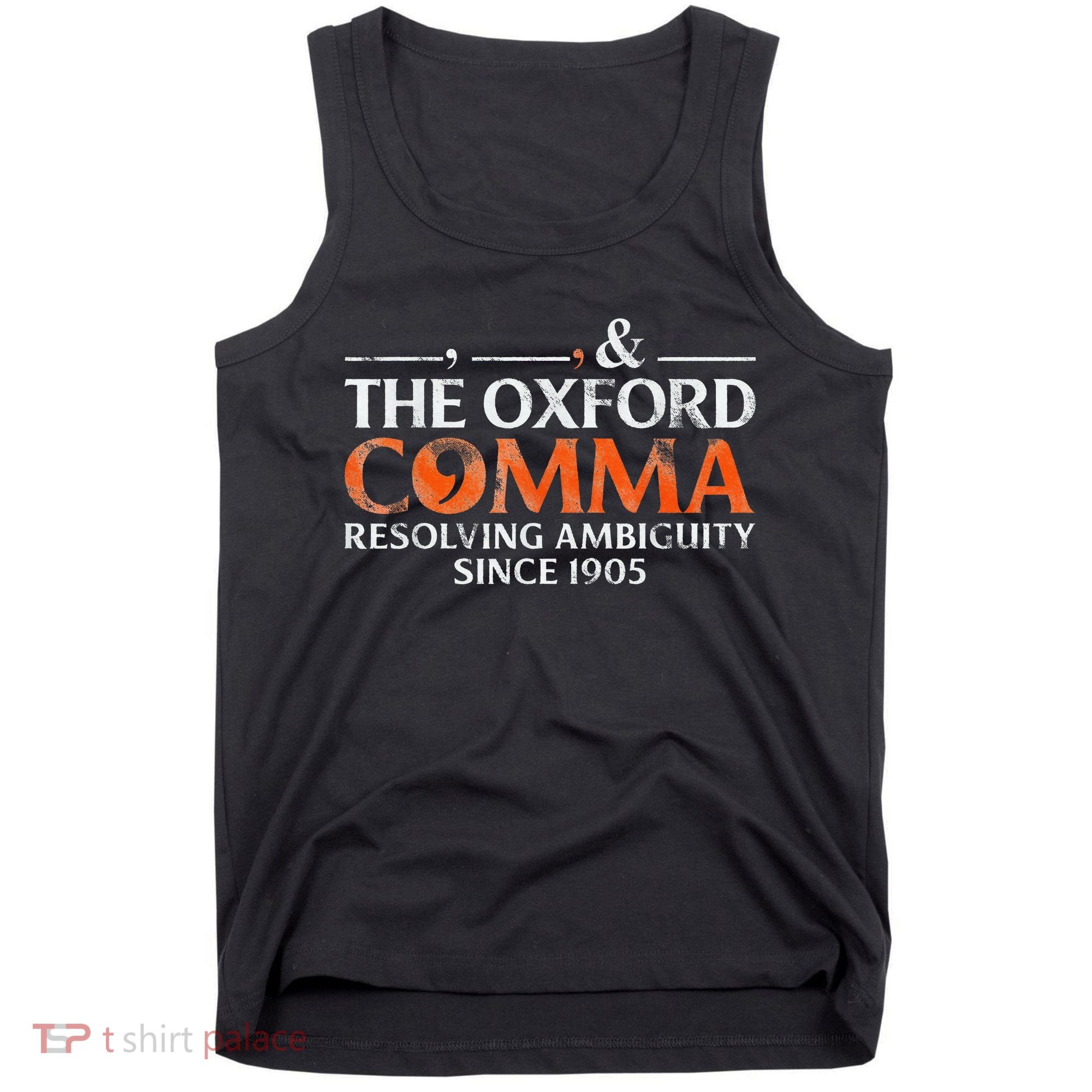 The Oxford Comma Resolving Ambiguity Since 1905 Tank Top