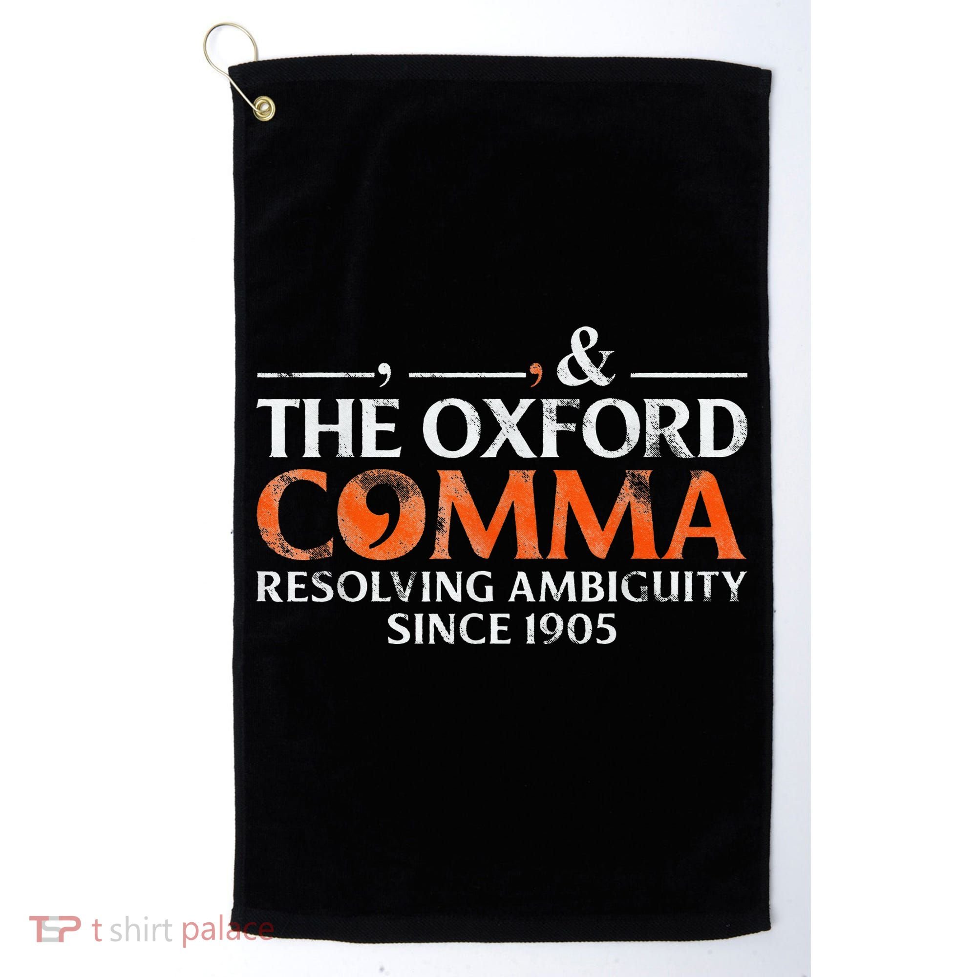 The Oxford Comma Resolving Ambiguity Since 1905 Golf Towel