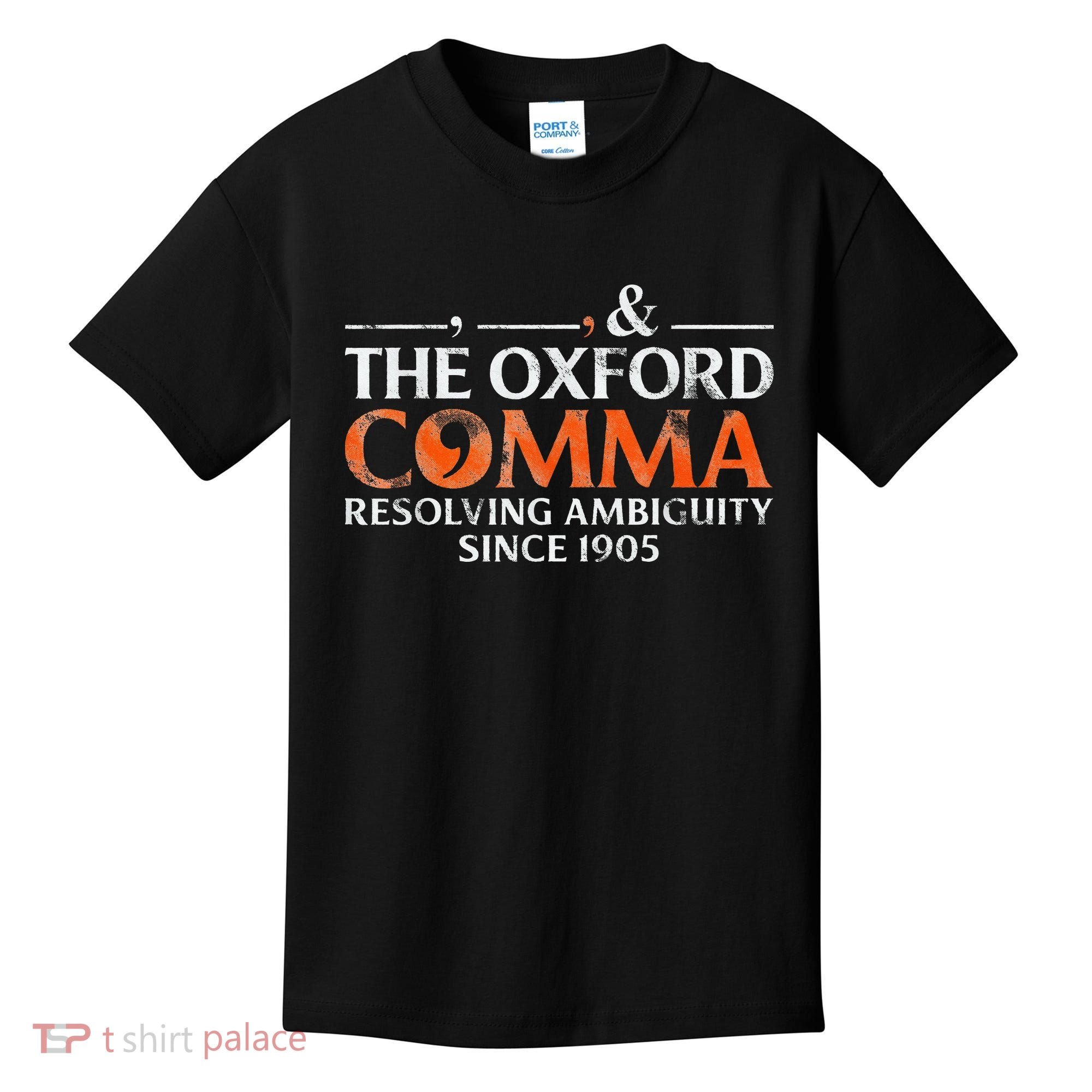 The Oxford Comma Resolving Ambiguity Since 1905 Kids T-Shirt