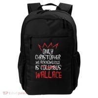 The Only Christopher We Acknowledge Is Wallace Backpack thumb 0