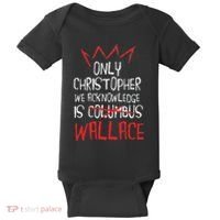 The Only Christopher We Acknowledge Is Wallace Baby Bodysuit thumb 0