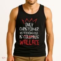 The Only Christopher We Acknowledge Is Wallace Tank Top thumb 3