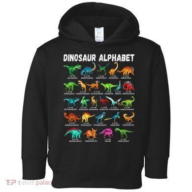 Types Of Dinosaurs Alphabet A Z ABC Dino Identification Toddler Hoodie