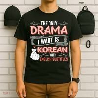 The Only Drama I Want Is Korean With English Subtitles Kpop T-Shirt thumb 6